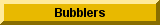 click here for bubblers